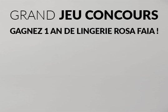 Gagnez 1 an de lingerie Rosa Faia